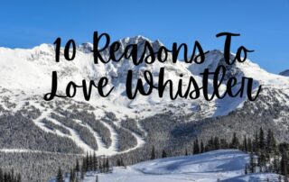 10 Reasons To Love Whistler