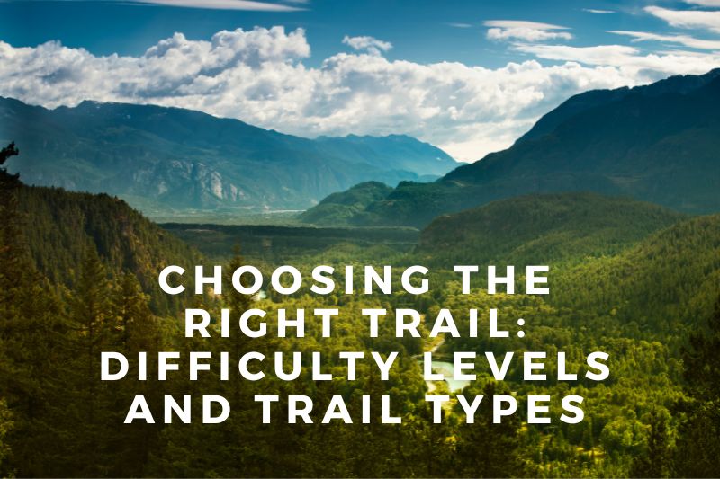Choosing the Right Trail