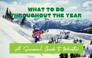 Seasonal Guide to Whistler
